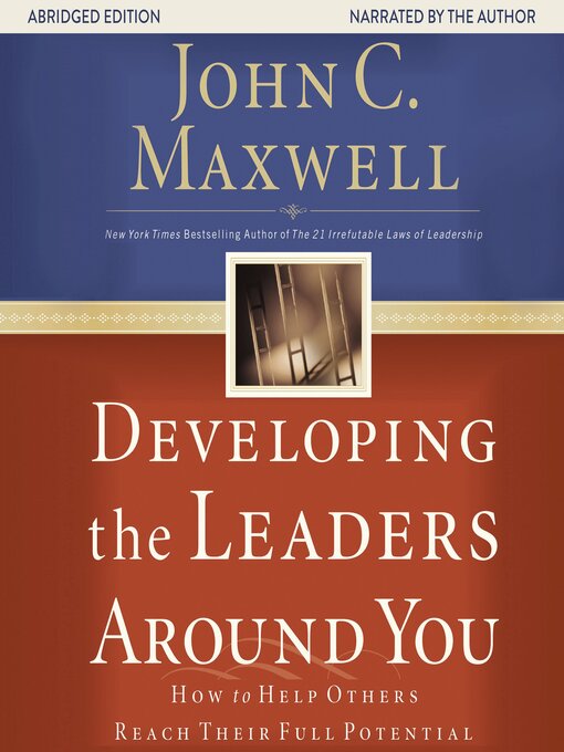 Title details for Developing the Leaders Around You by John C. Maxwell - Wait list